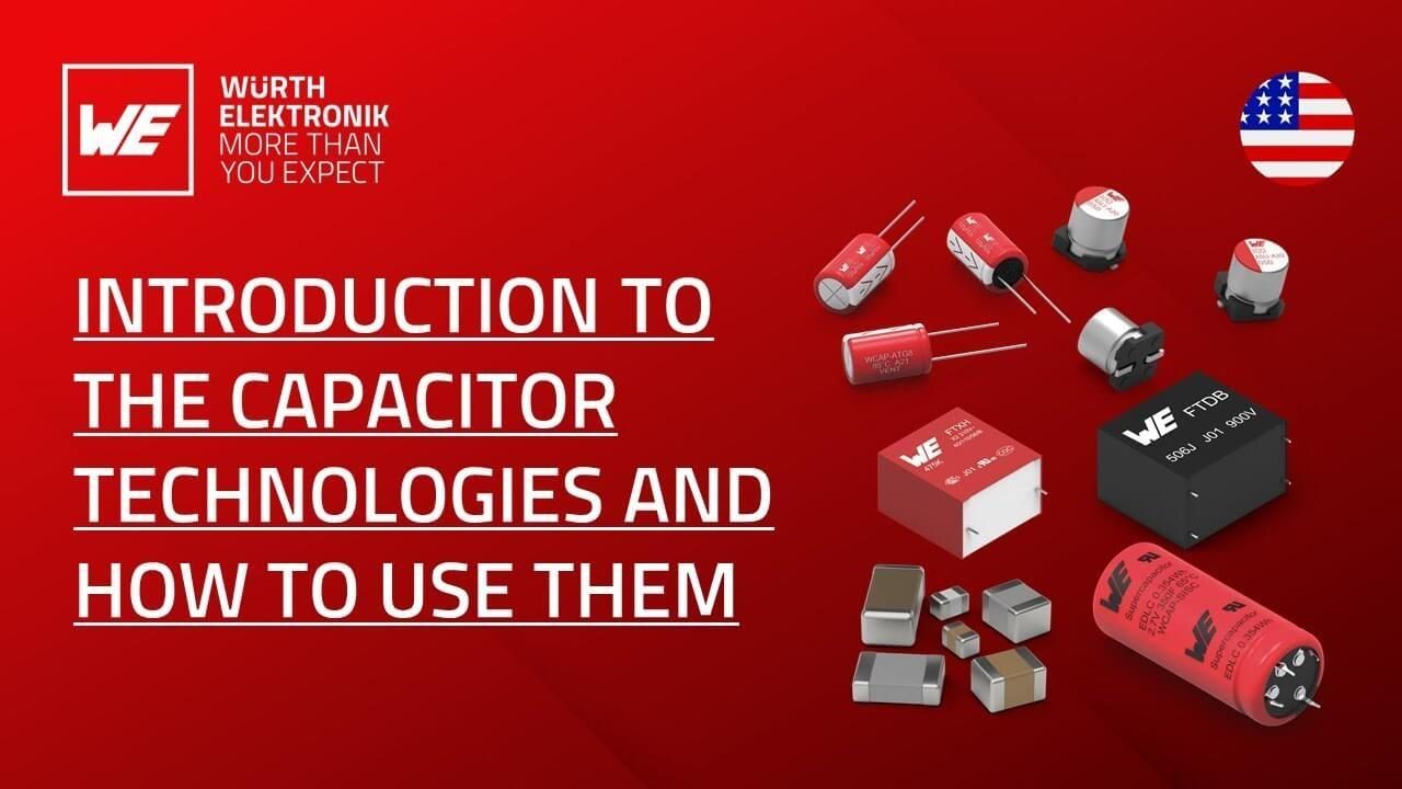 webinar-introduction-to-the-capacitor-technologies-and-how-to-use-them