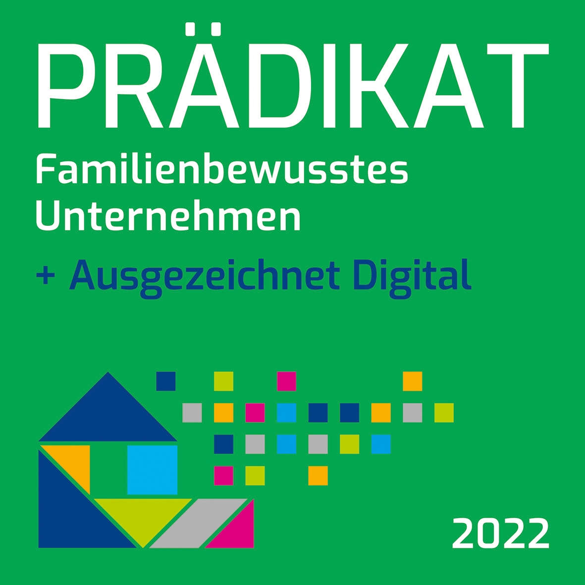 Praedikat: Family-conscious company A green seal of predicate with the "Family-conscious company" and "Excellent Digital" awards