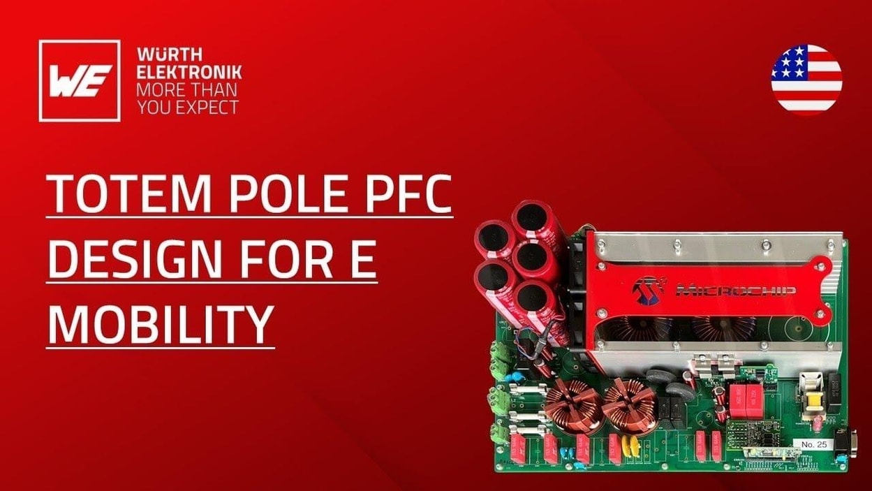 Microchip And W rth Elektronik Totem Pole PFC Design For E Mobility Microchip and w rth elektronik totem pole pfc design for e mobility